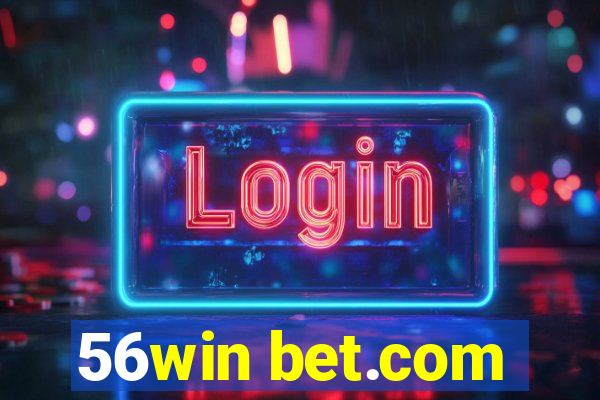 56win bet.com